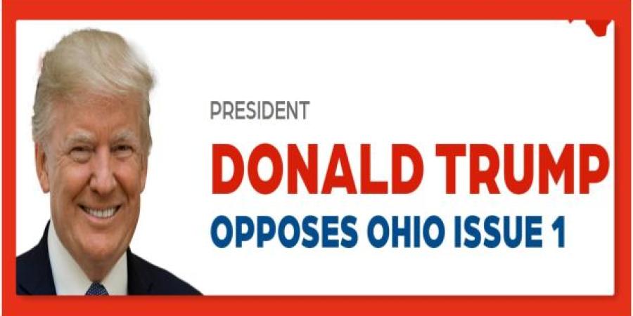 Donal Trump Opposes Ohio Issue 1
